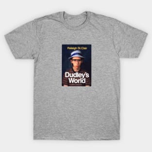 Dudley's World T-Shirt